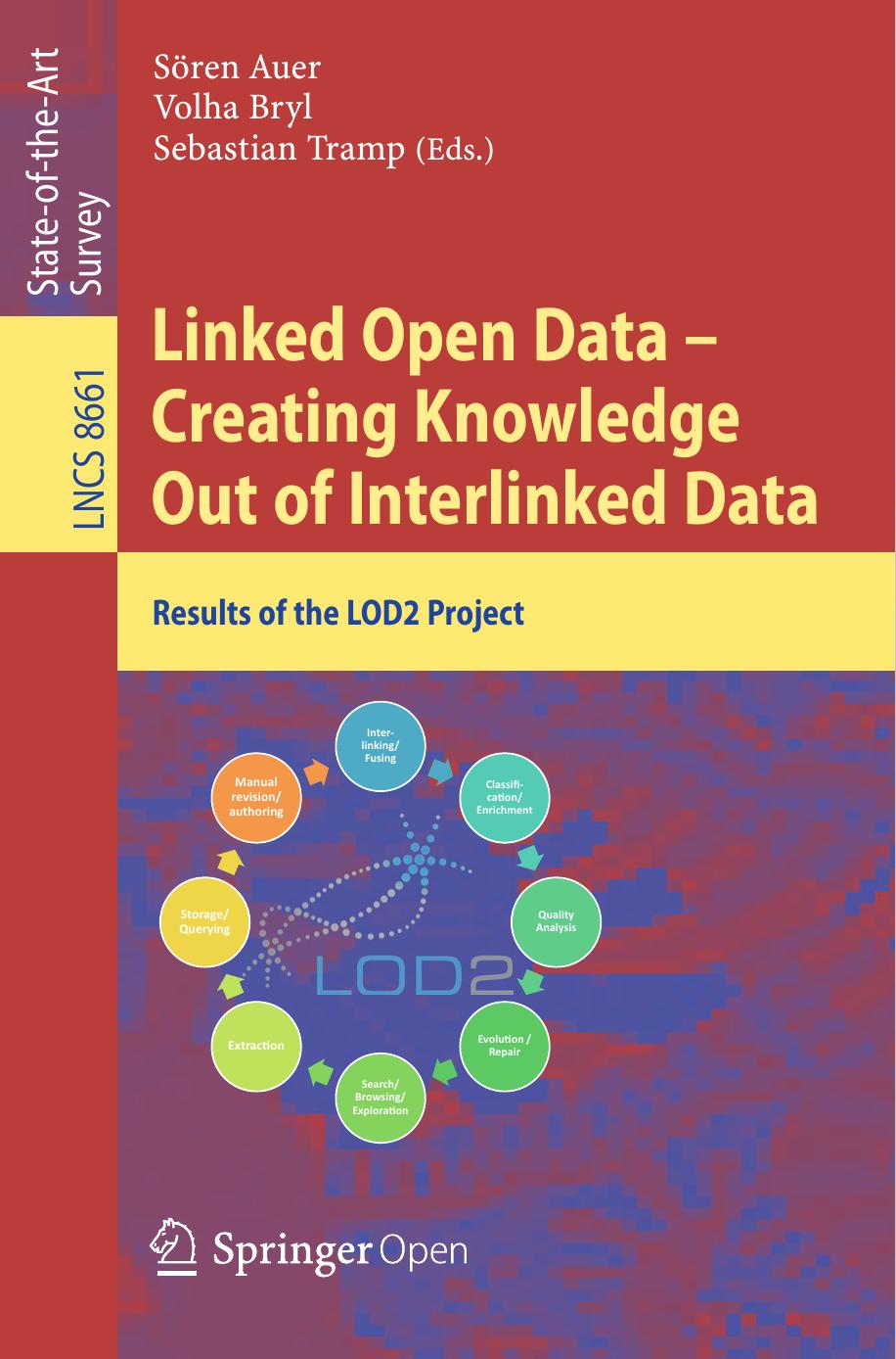 Linked Open Data Creating Knowledge Out Of Interlinked Data Sren Auer Volha Bryl Sebastian Tramp