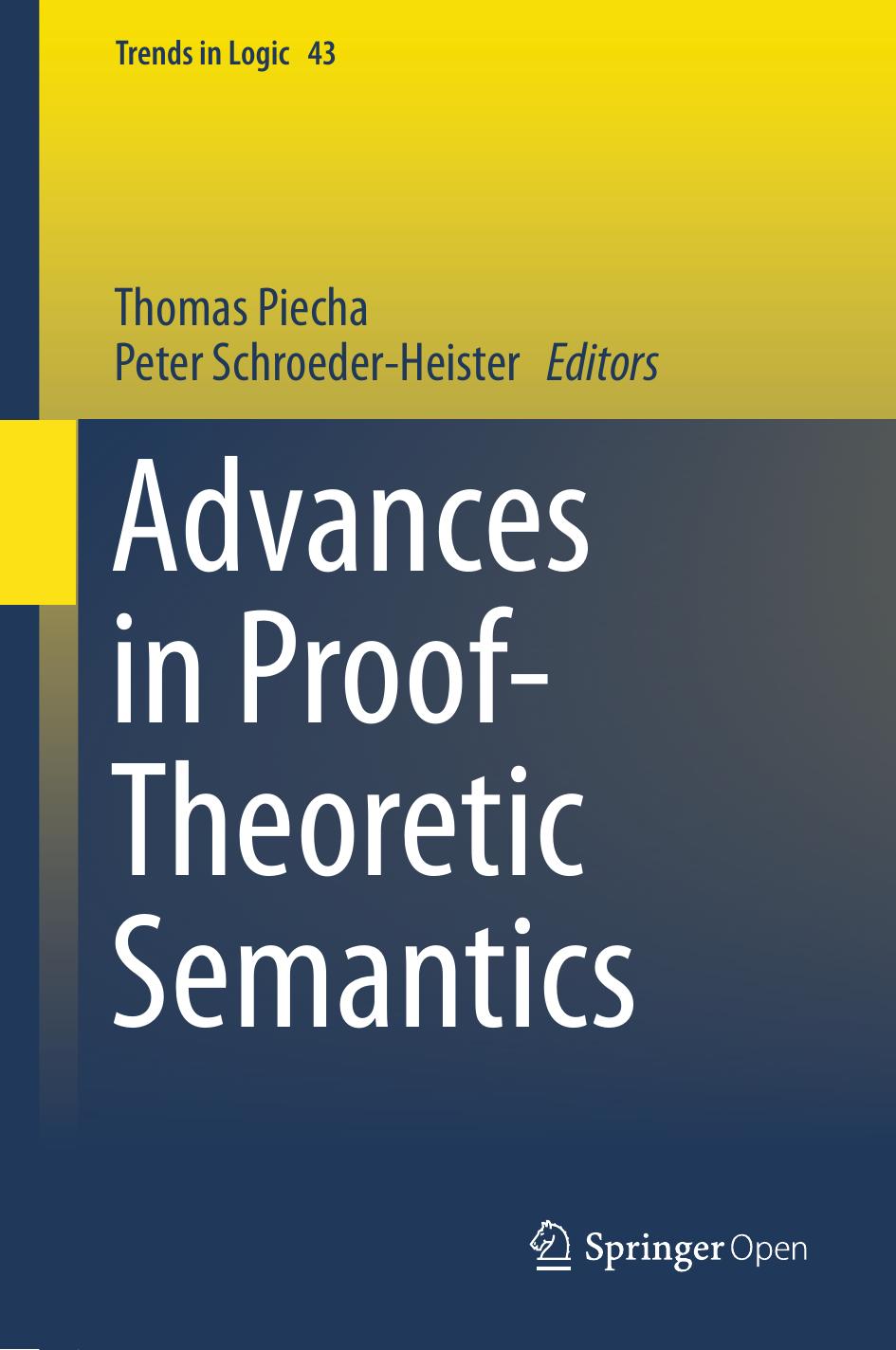 Advances In Prooftheoretic Semantics Thomas Piecha Peter Schroederheister