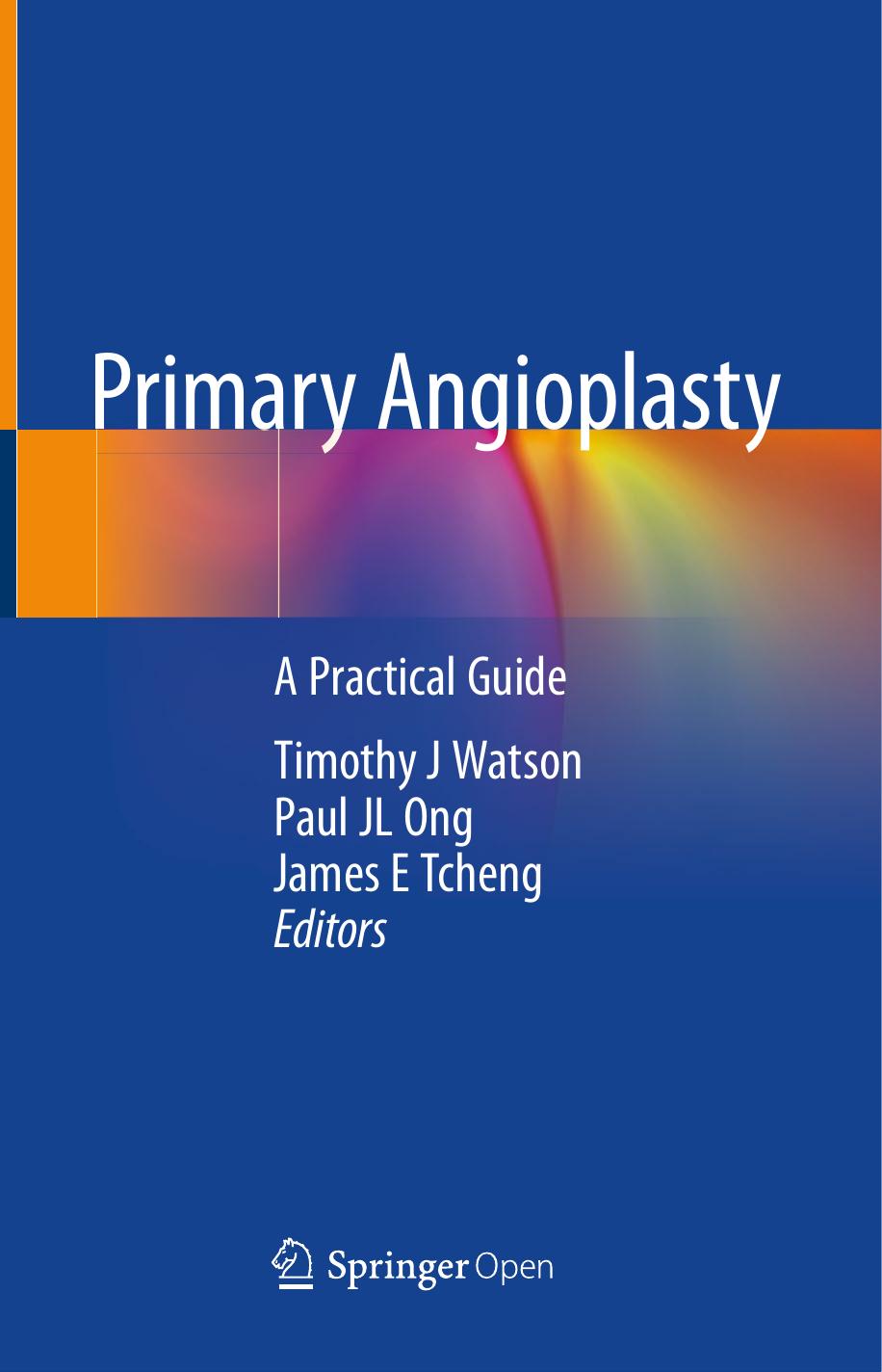 Primary Angioplasty Timothy J Watson Paul Jl Ong James E Tcheng