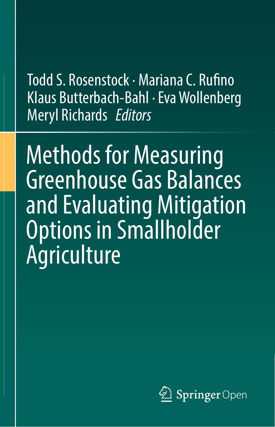 Methods For Measuring Greenhouse Gas Balances And Evaluating Mitigation Options In Smallholder Agriculture Todd S Rosenstock Mariana C Rufino Klaus Butterbachbahl Lini Wollenberg Meryl Richards