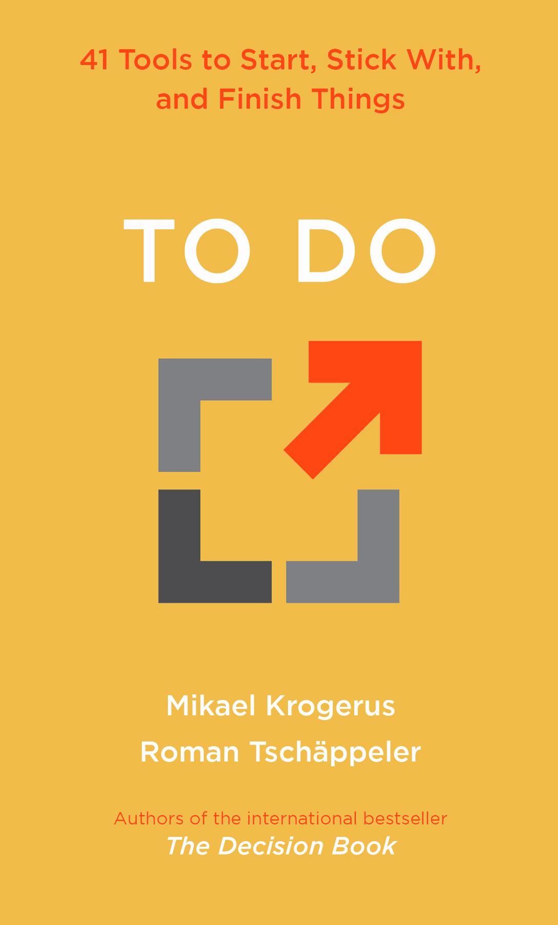 To Do 41 Tools To Start Stick With And Finish Things Mikael Krogerus