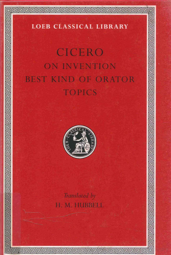 Cicero De Inventione De Optimo Genere Oratorum Topica 2006th Edition Hmhubbell