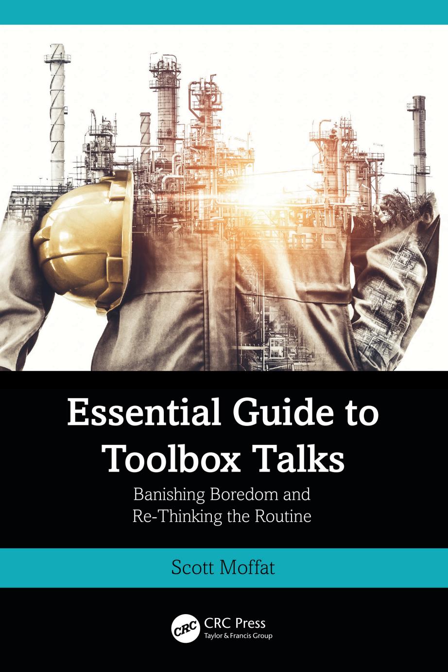 Essential Guide To Toolbox Talks Banishing Boredom And Rethinking The Routine Scott Moffat