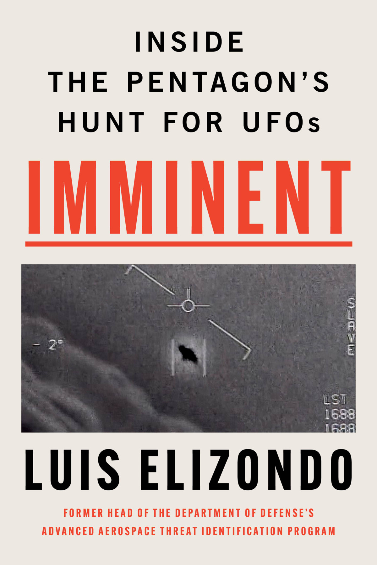 Imminent Inside The Pentagons Hunt For Ufos Luis Elizondo
