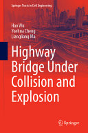 Highway Bridge Under Collision And Explosion Hao Wu Yuehua Cheng