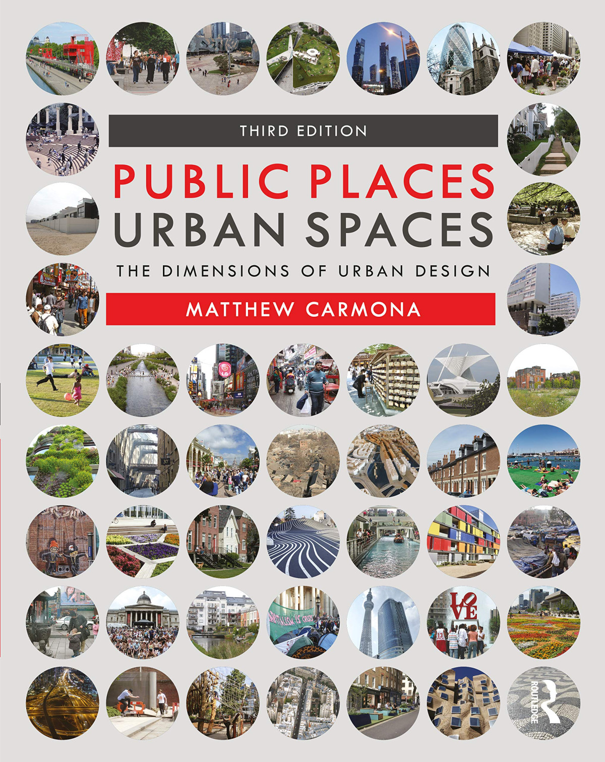 Public Places Urban Spaces The Dimensions Of Urban Design 3rd Edition 3rd Edition Matthew Carmona