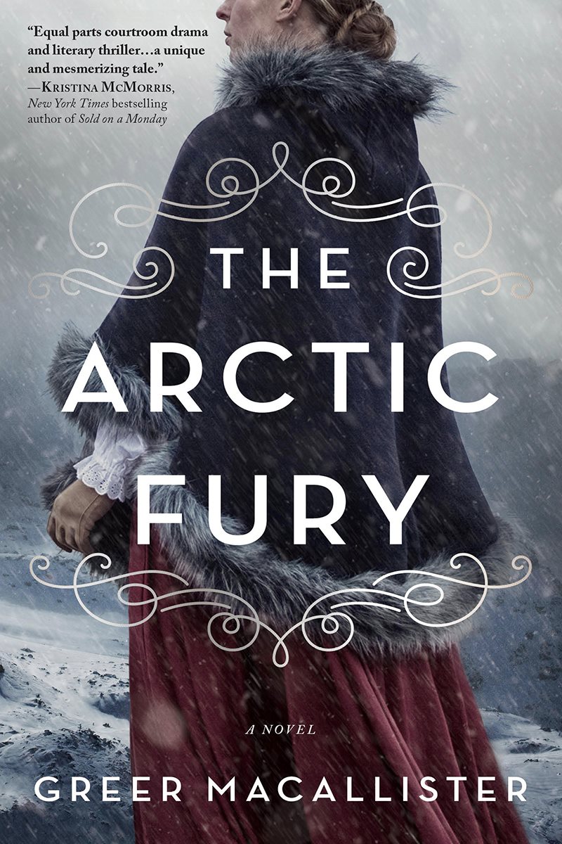 The Arctic Fury A Novel Greer Macallister
