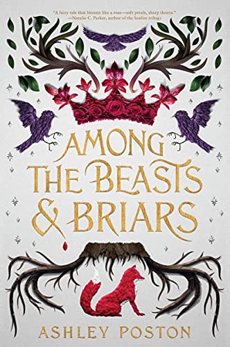 Among The Beasts Briars Ashley Poston