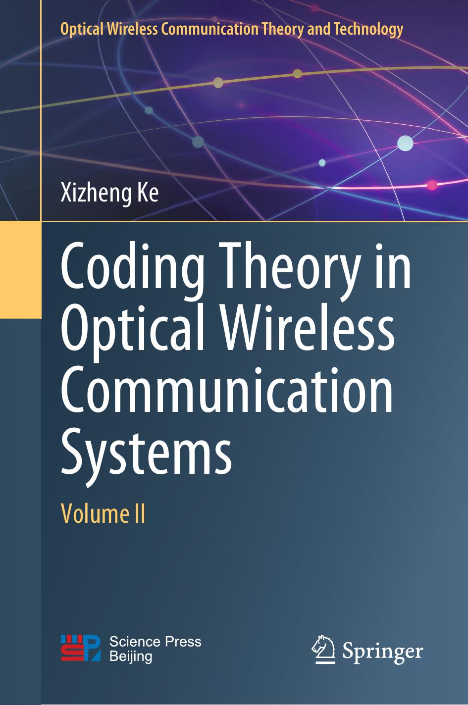 Coding Theory In Optical Wireless Communication Systems Volume Ii 2nd Edition Xizheng Ke