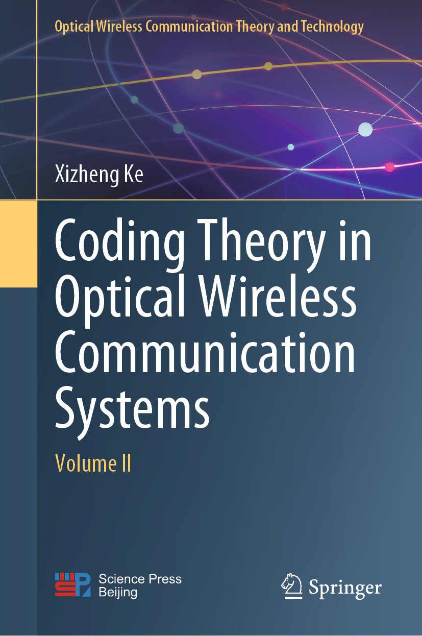 Coding Theory In Optical Wireless Communication Systems Volume Ii 2nd Edition Xizheng Ke