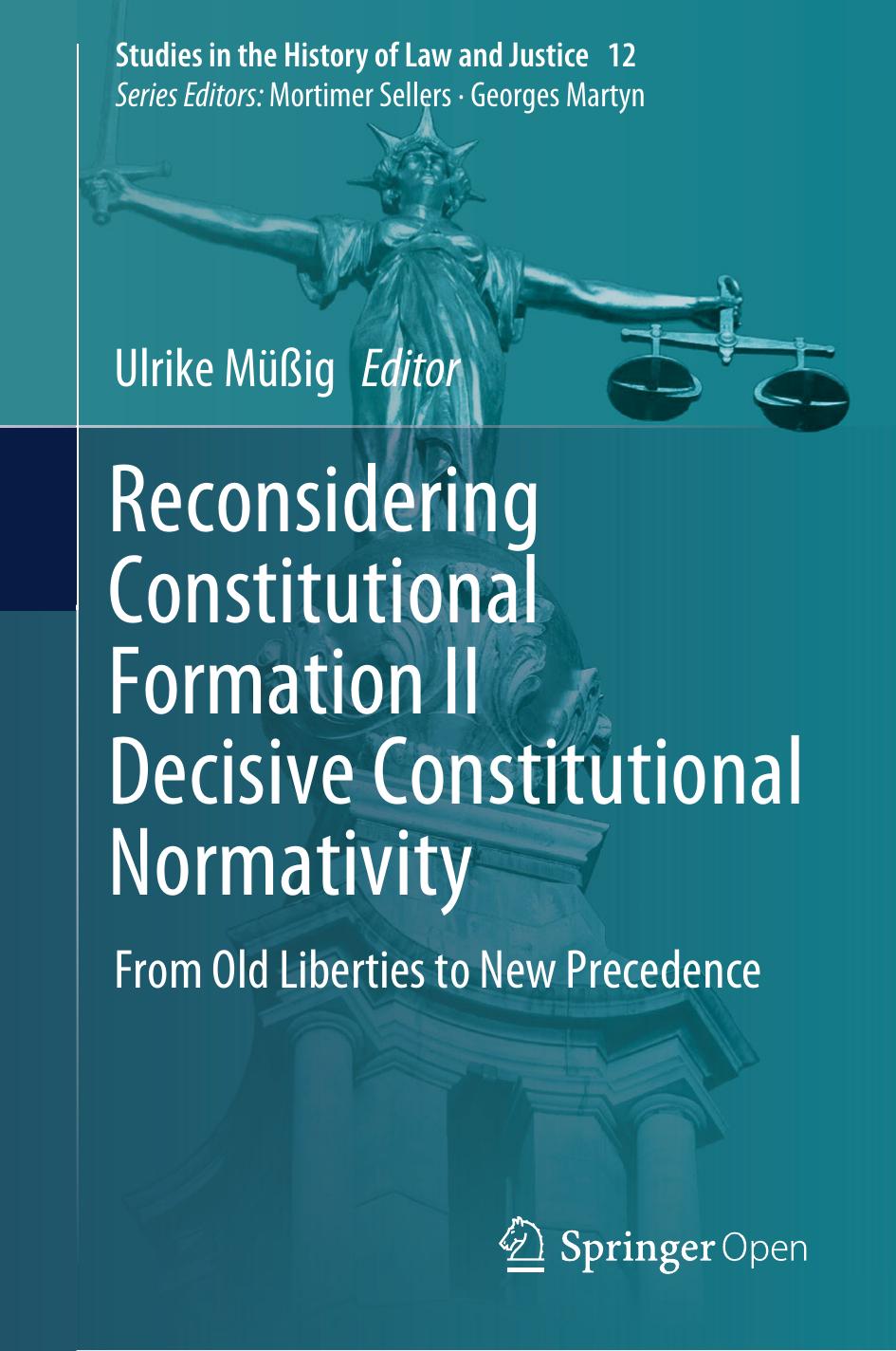 Reconsidering Constitutional Formation Ii Decisive Constitutional Normativity Ulrike Mig