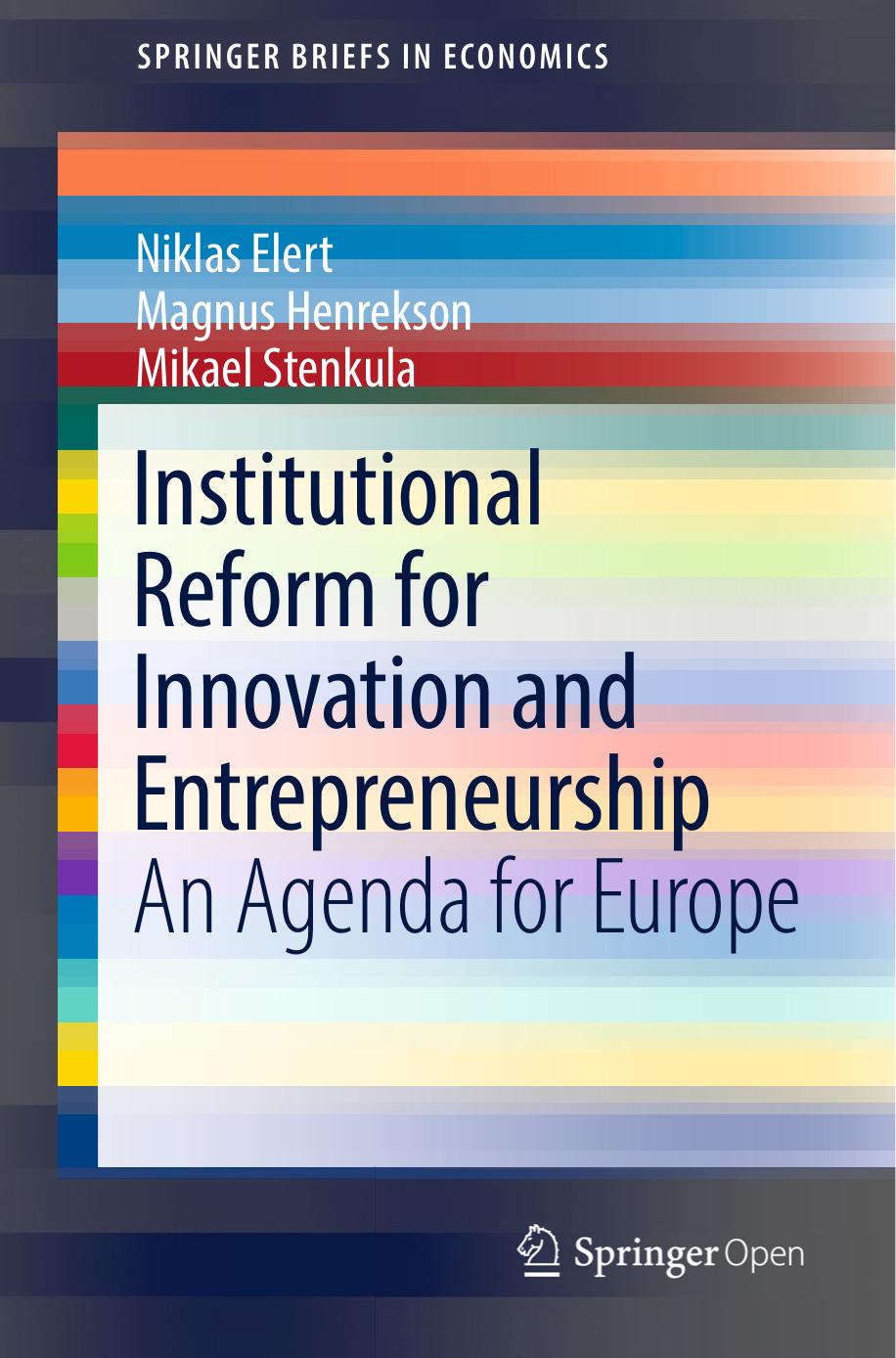 Institutional Reform For Innovation And Entrepreneurship Niklas Elert Magnus Henrekson Mikael Stenkula