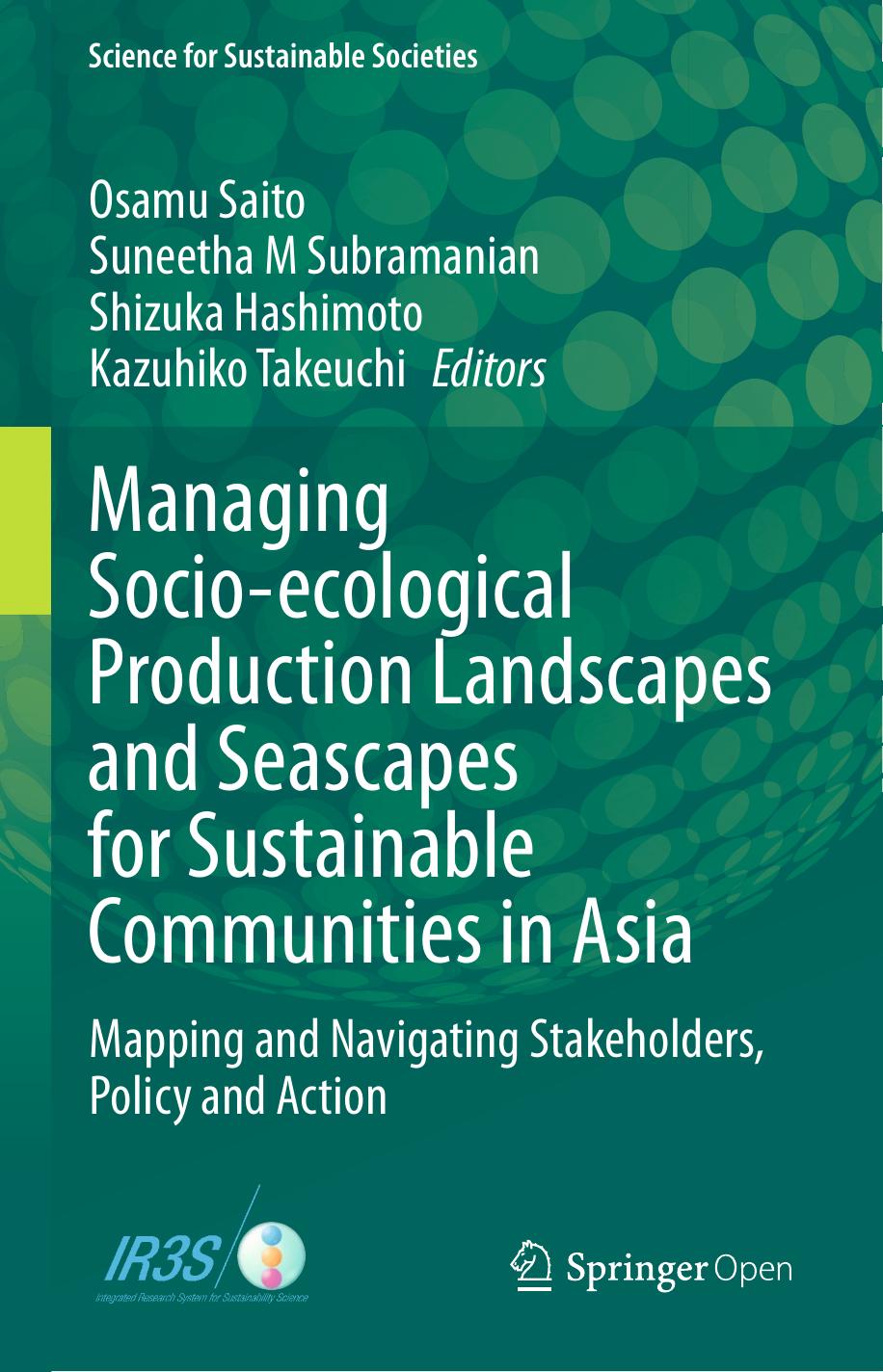 Managing Socioecological Production Landscapes And Seascapes For Sustainable Communities In Asia Mapping And Navigating Stakeholders Policy And Action Osamu Saito