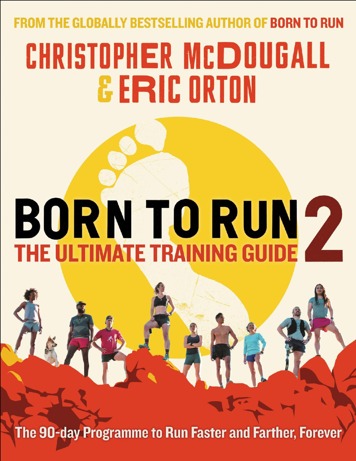 Born To Run 2 The Ultimate Training Guide 1st Edition Christopher Mcdougall Eric Orton