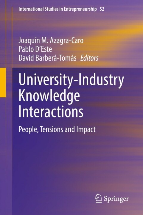 Universityindustry Knowledge Interactions 3rd Edition Joaqun M Azagracaro