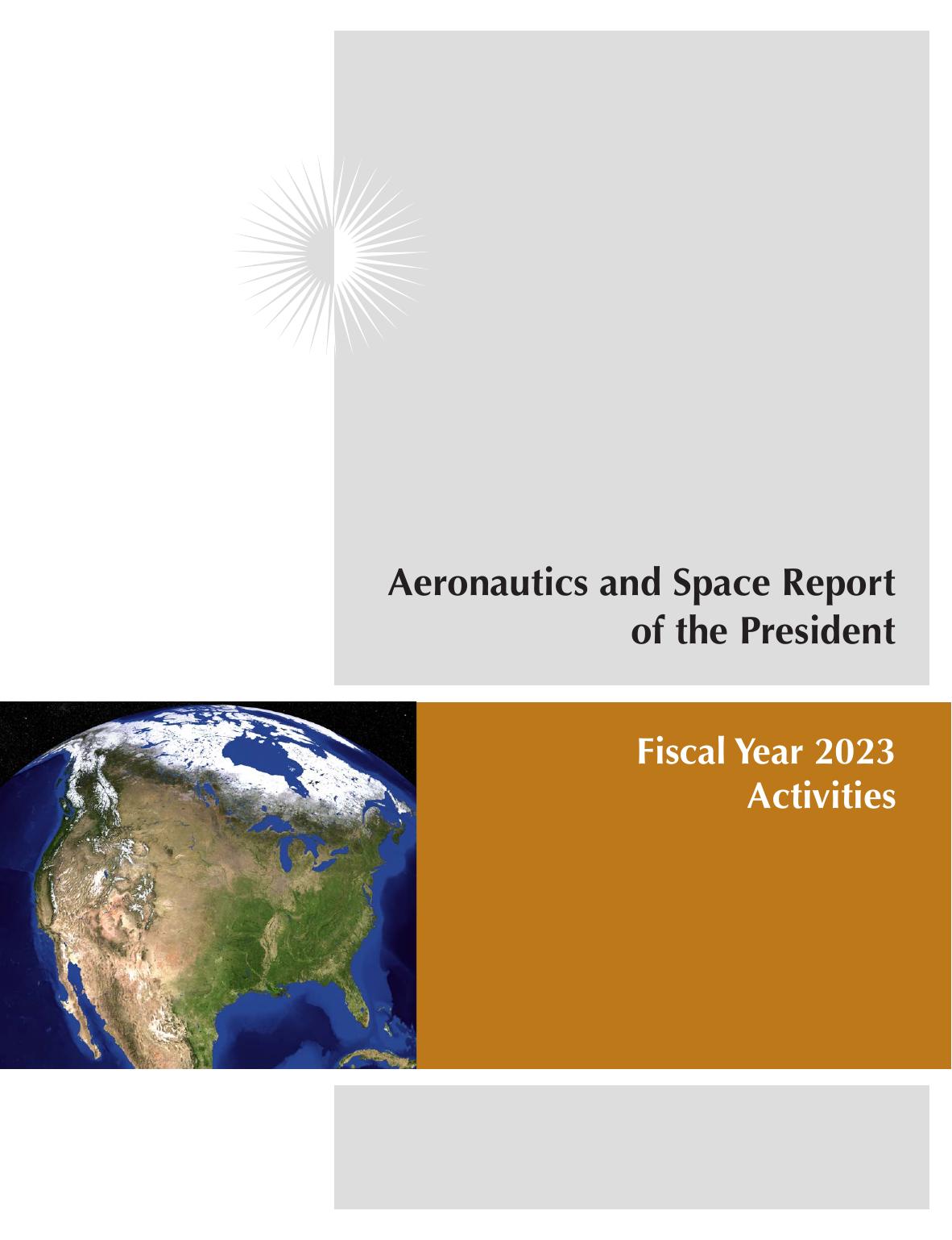 Aeronautics And Space Report Of The President Fiscal Year 2023 Activities Nasa