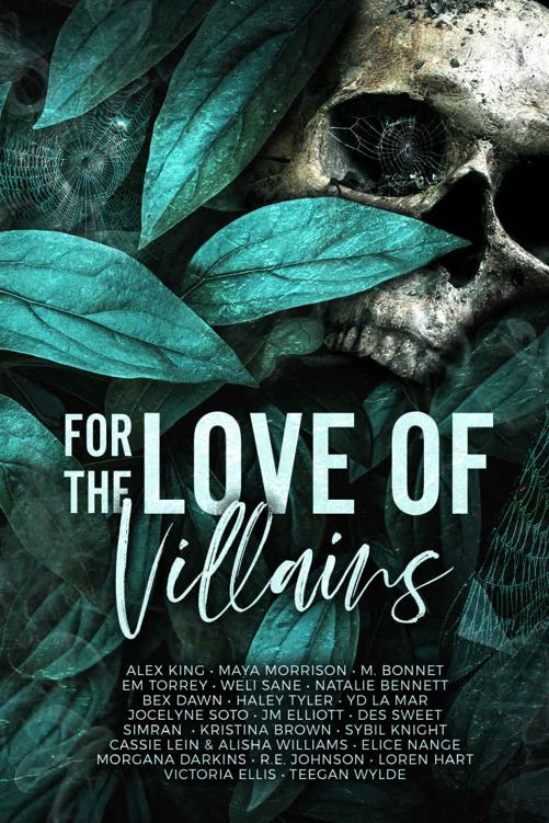 For The Love Of Villains Anthology Alex King Maya Morrison M Bonnet