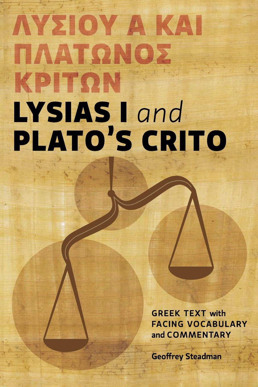 Lysias I And Platos Crito Geoffrey D Steadman