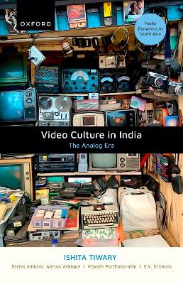 Video Culture In India The Analog Era Ishita Tiwary