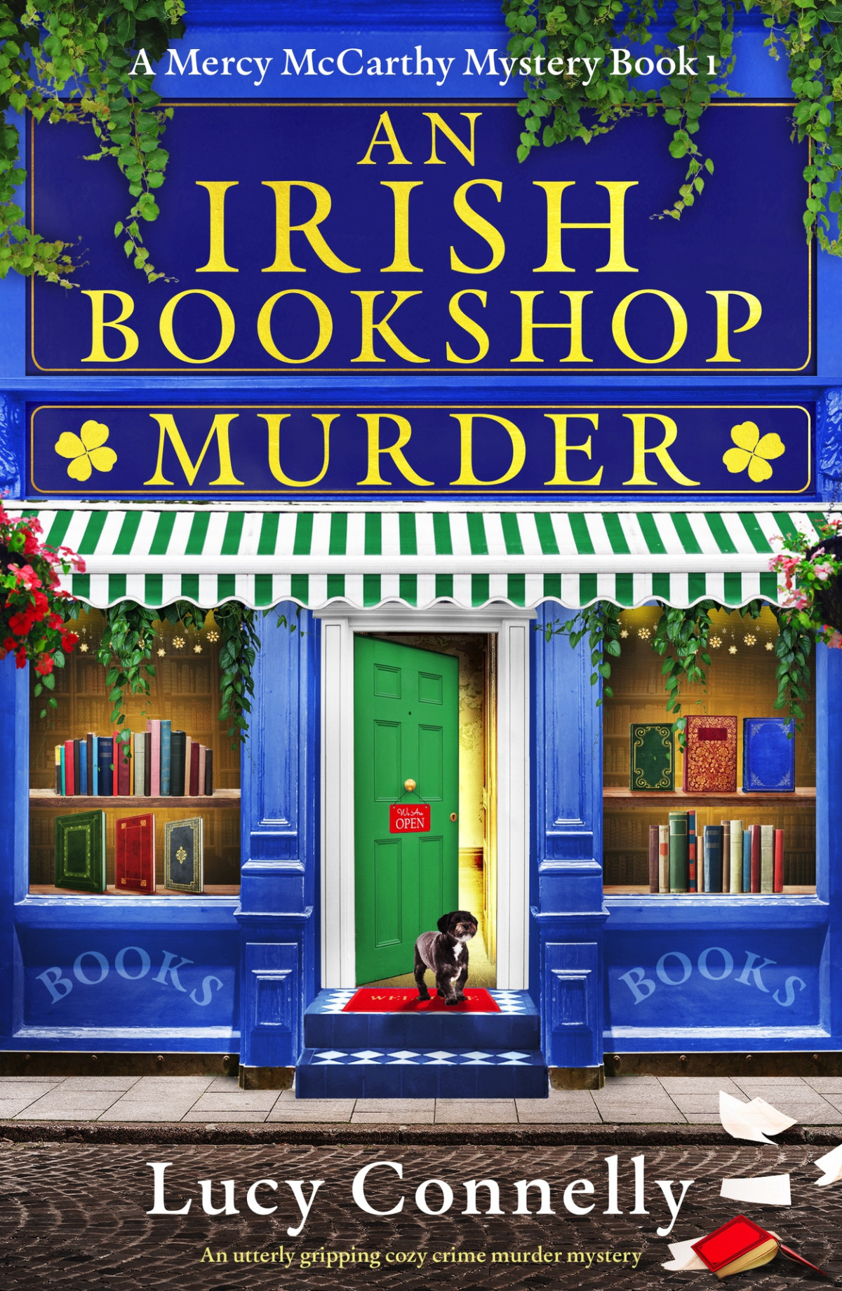 An Irish Bookshop Murder An Utterly Gripping Cozy Crime Murder Mystery A Mercy Mccarthy Mystery Book 1 Lucy Connelly