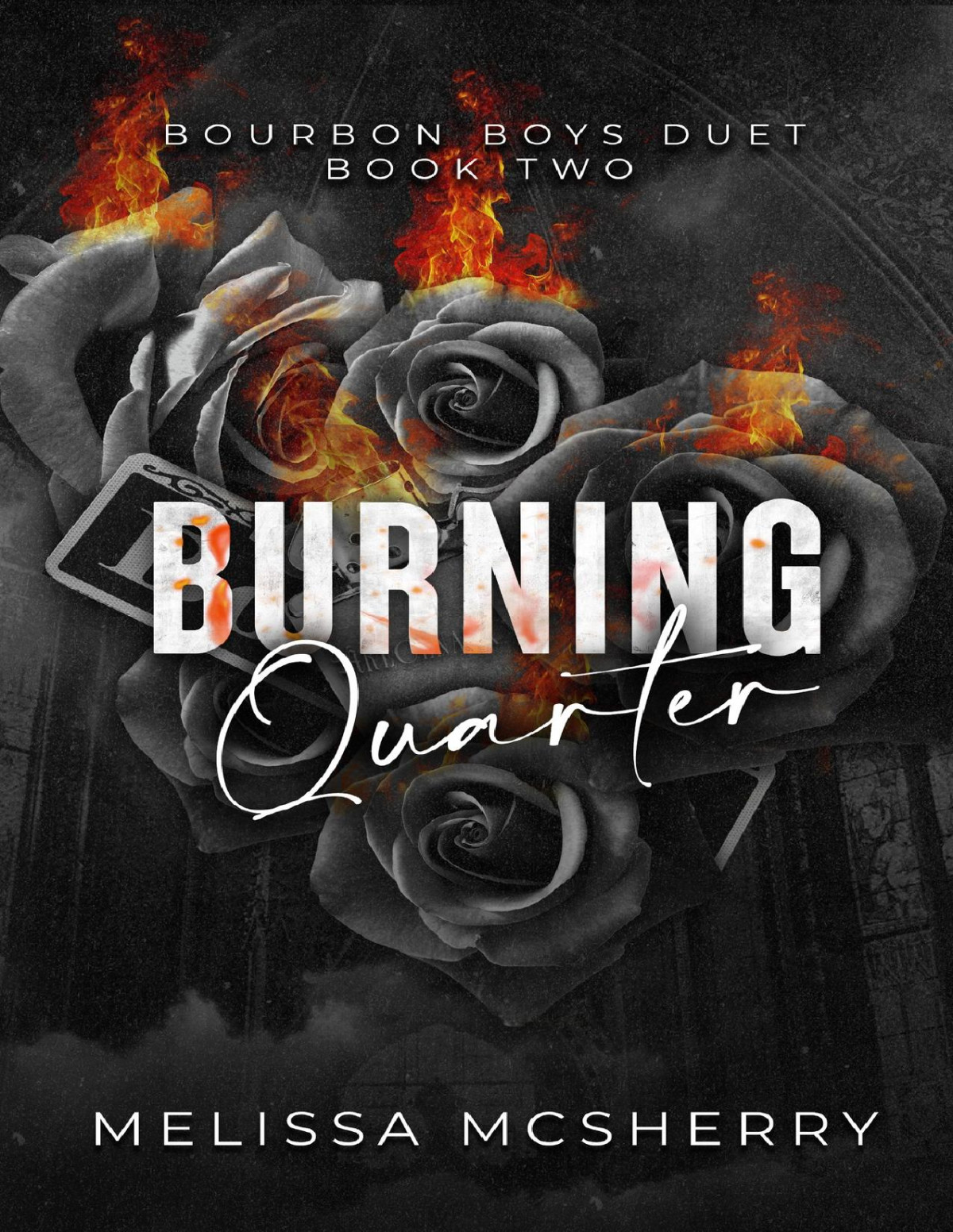 Burning Quarter Melissa Mcsherry