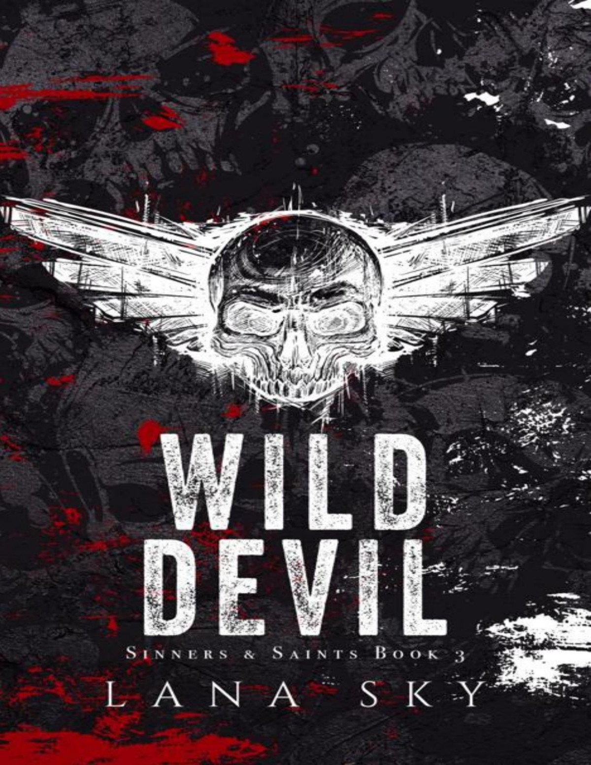 Wild Devil A Dark Mc Romance Sinners Saints Book 3 Lana Sky