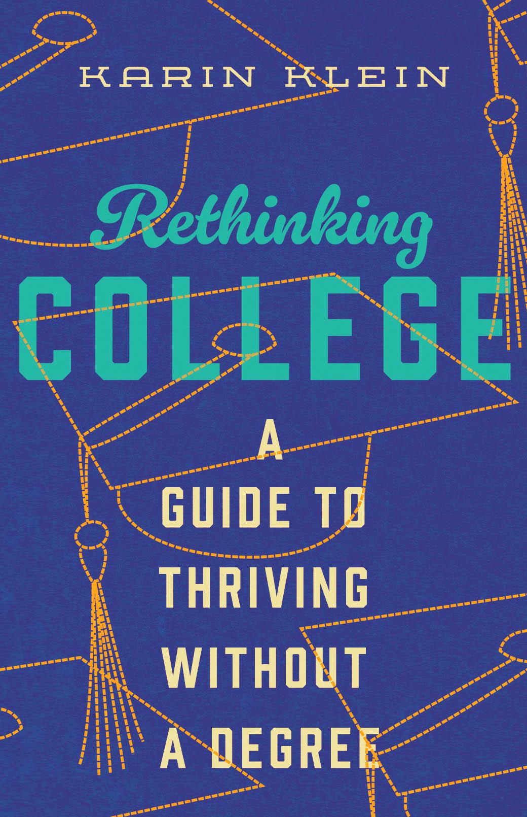 Rethinking College Karin Klein