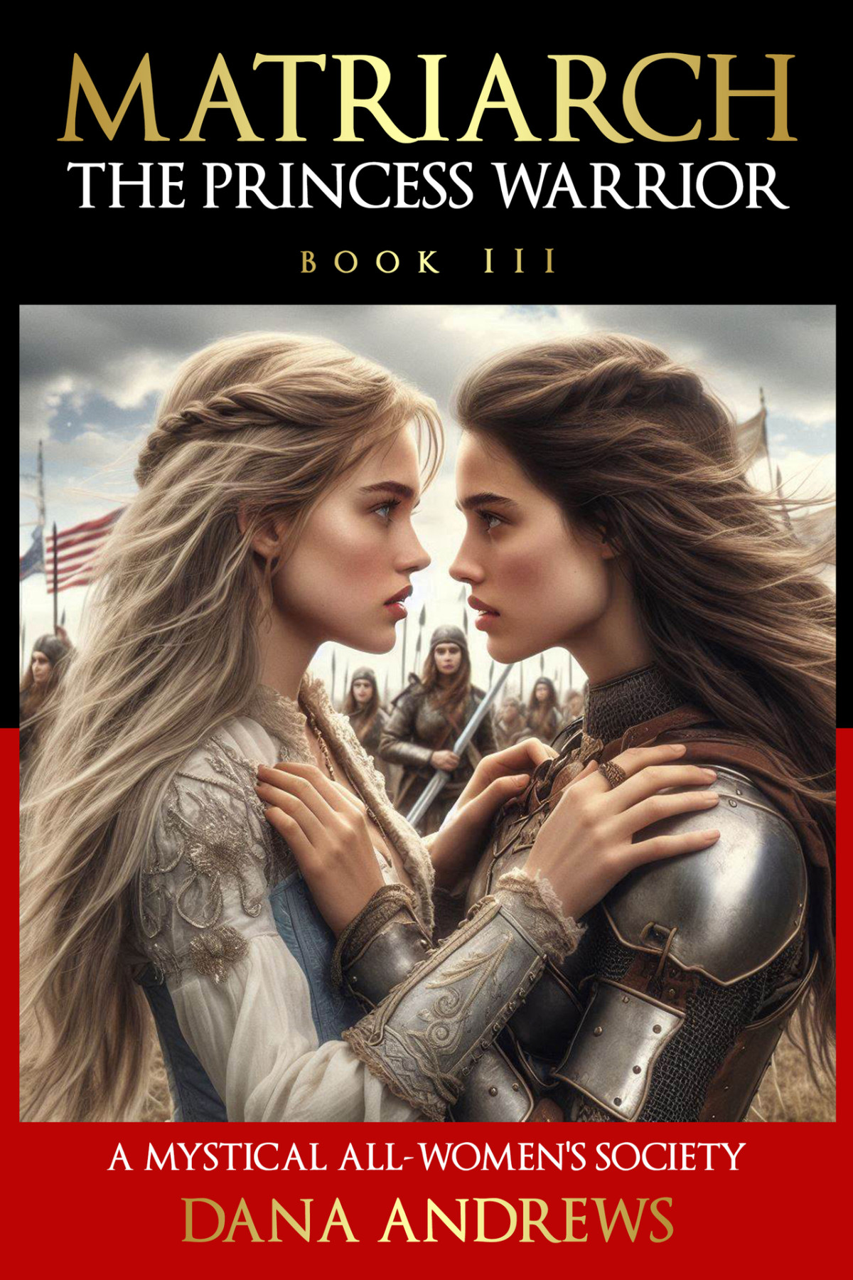 The Princess Warrior The Matriarch Chronicles Book 3 Andrews