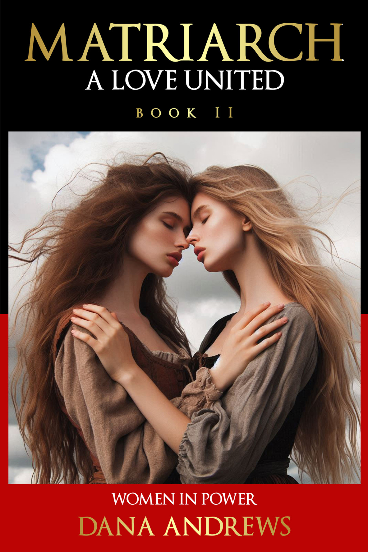 A Love United The Matriarch Chronicles Book 2 Andrews Dana