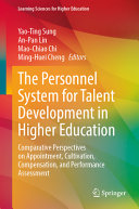 The Personnel System For Talent Development In Higher Education Yaoting Sung
