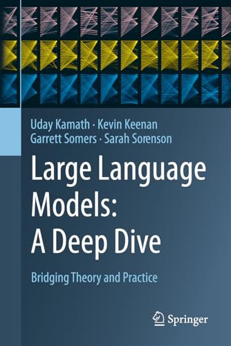 Large Language Models A Deep Dive Bridging Theory And Practice 2nd Edition