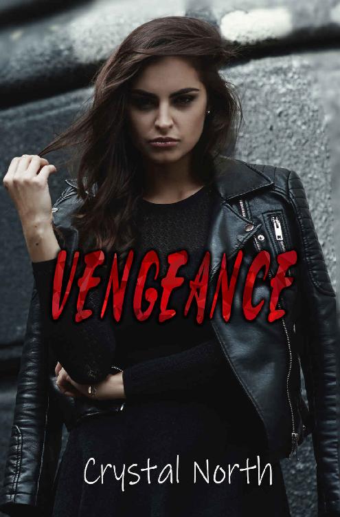Vengeance A Vengeance Novel Crystal North