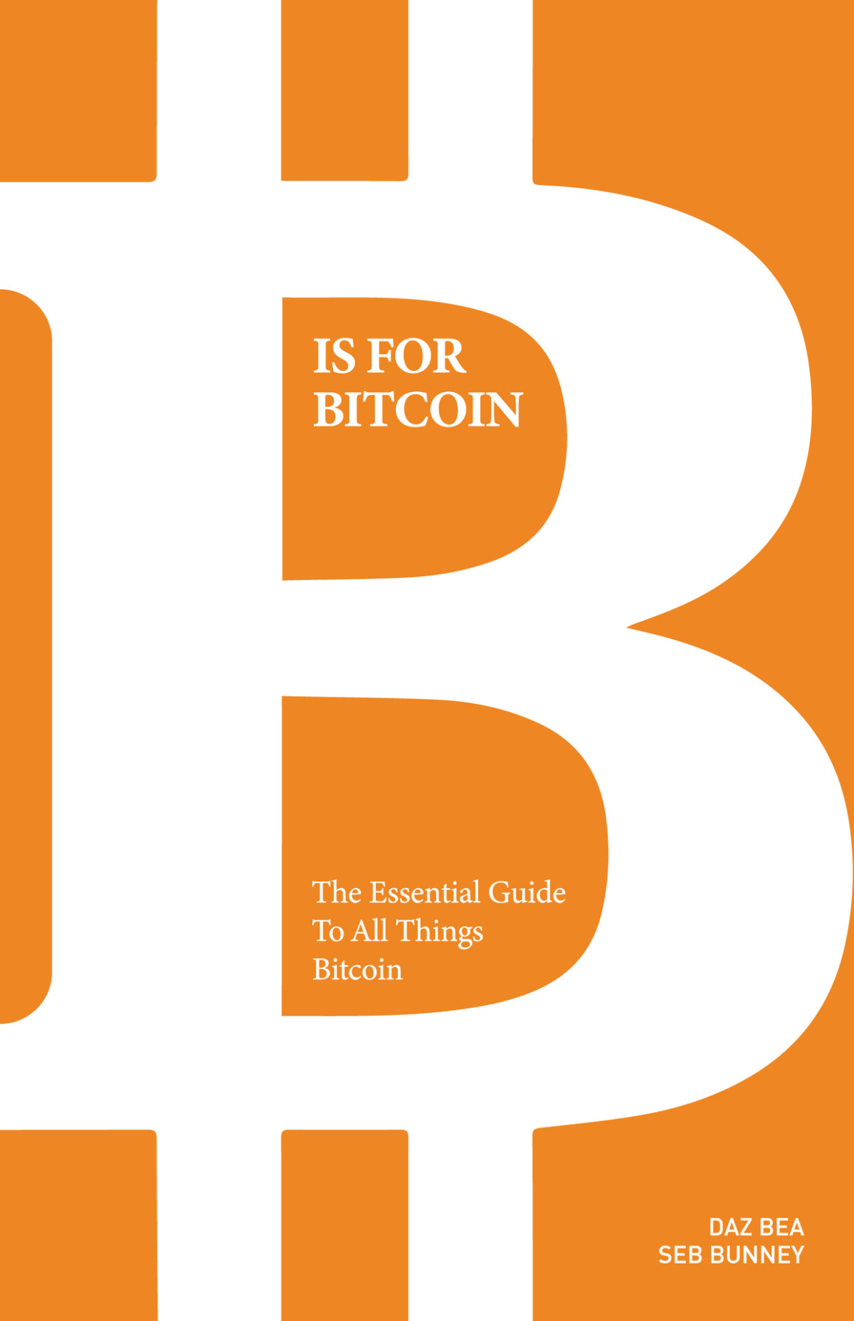 B Is For Bitcoin The Essential Guide To All Things Bitcoin Seb Bunny