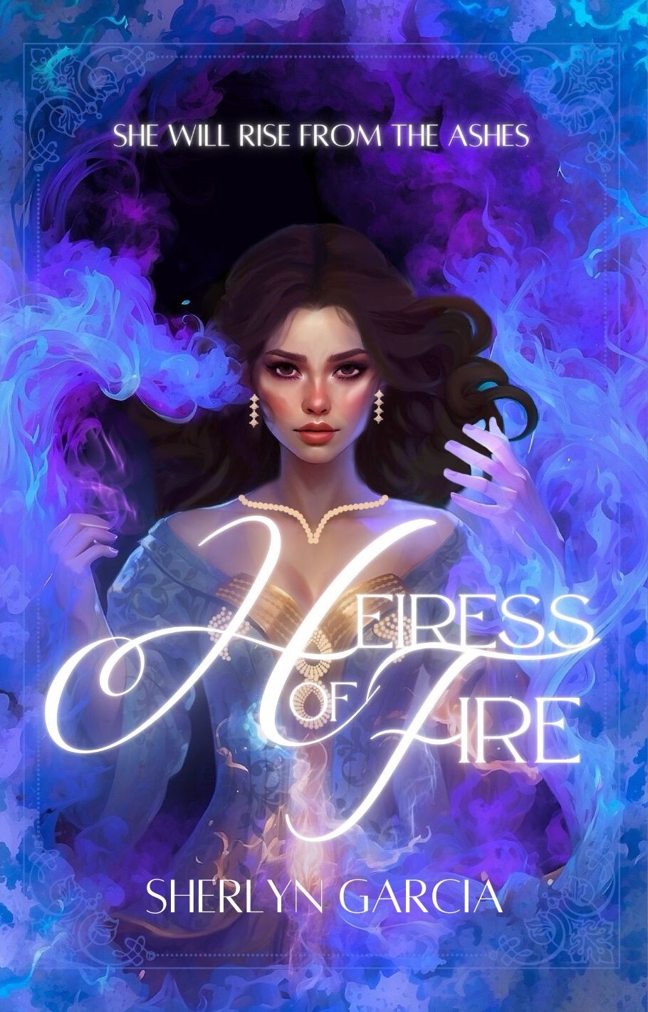 Heiress Of Fire The Heiress Trilogy Book 1 Sherlyn Garcia
