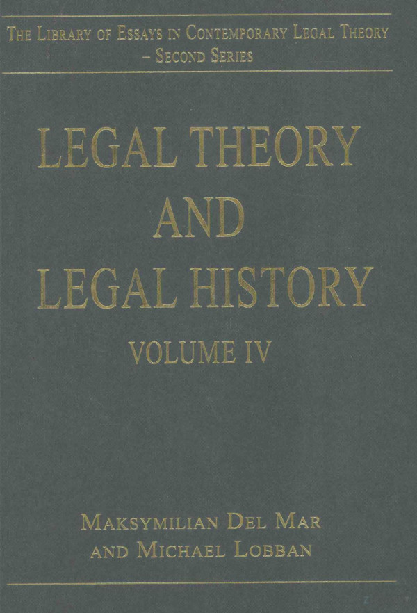 Legal Theory And Legal Historyvolume Iv 2014th Edition Maksymilian Del Mar Michael Lobban
