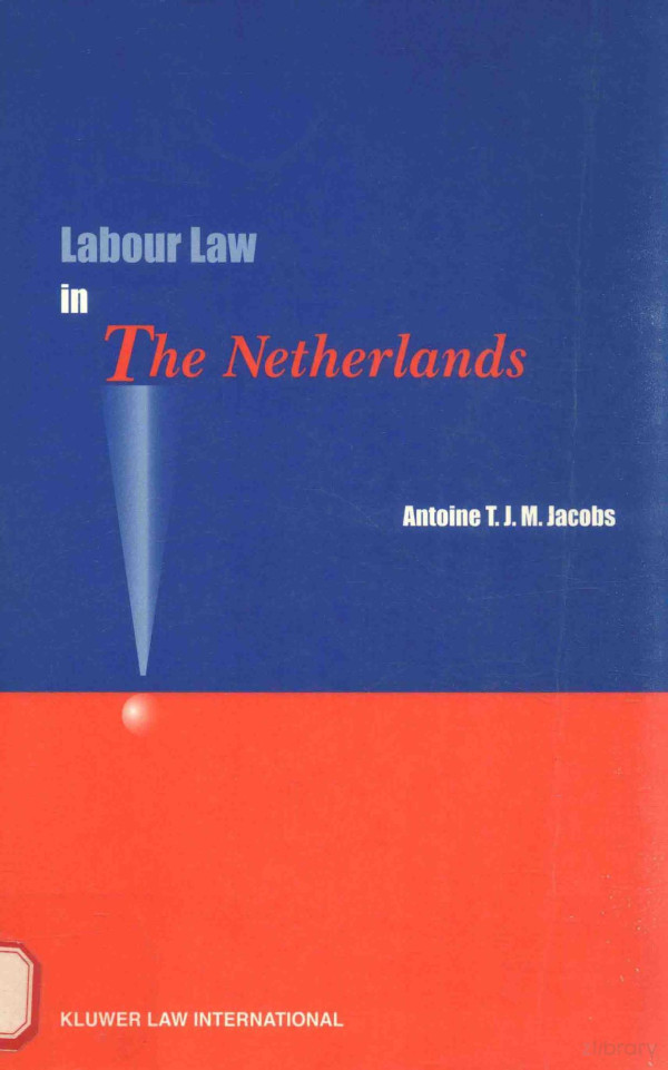 Labour Law In The Netherlands 2004th Edition By Antoine Tjm Jacobs