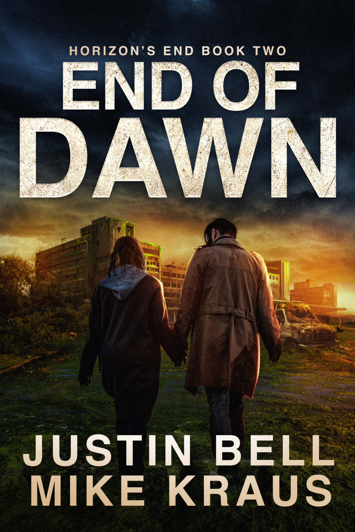 End Of Dawn Horizons End Book 2 A Postapocalyptic Survival Thriller Justin Bell Mike Kraus