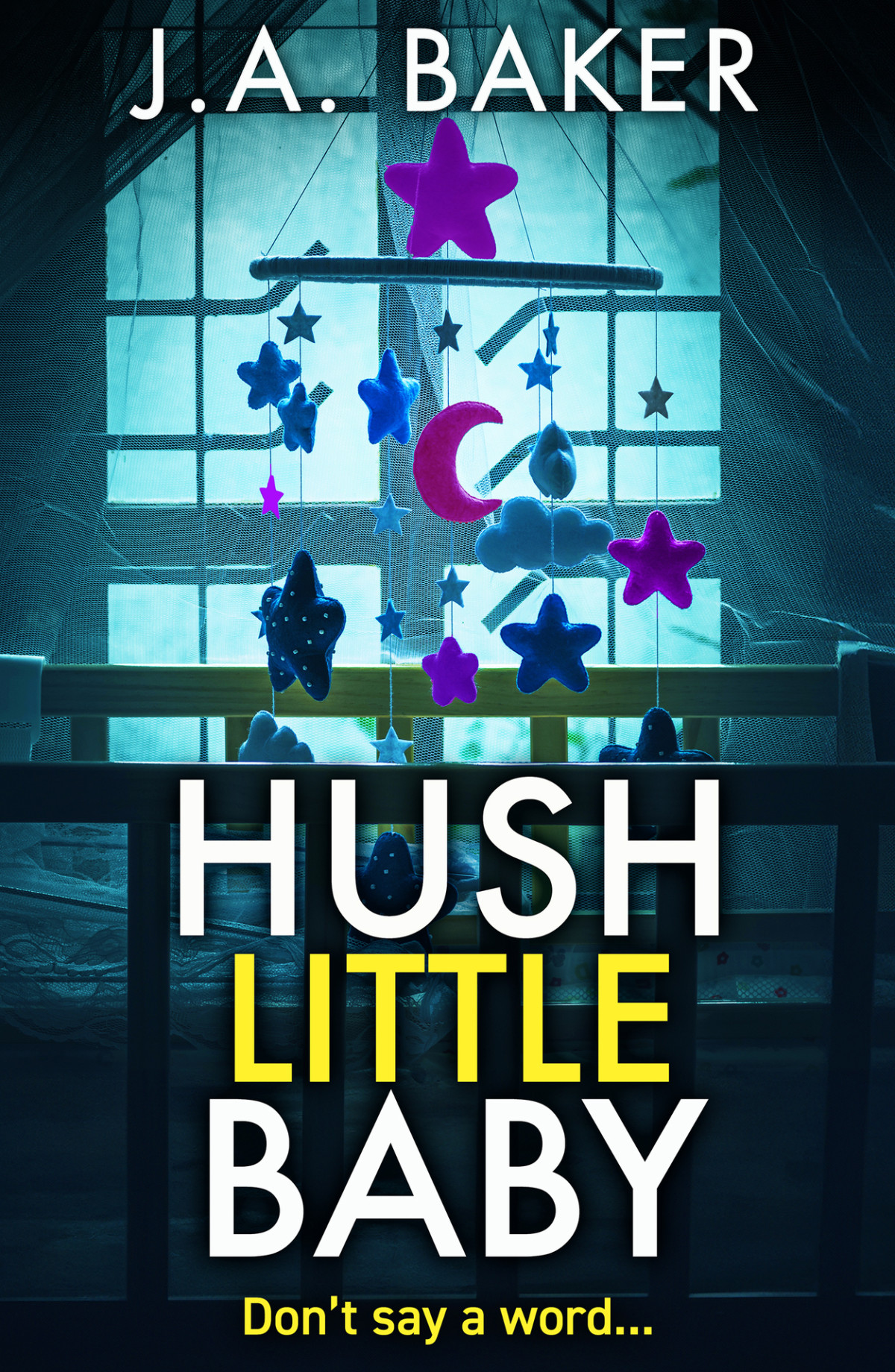 Hush Little Baby J A Baker