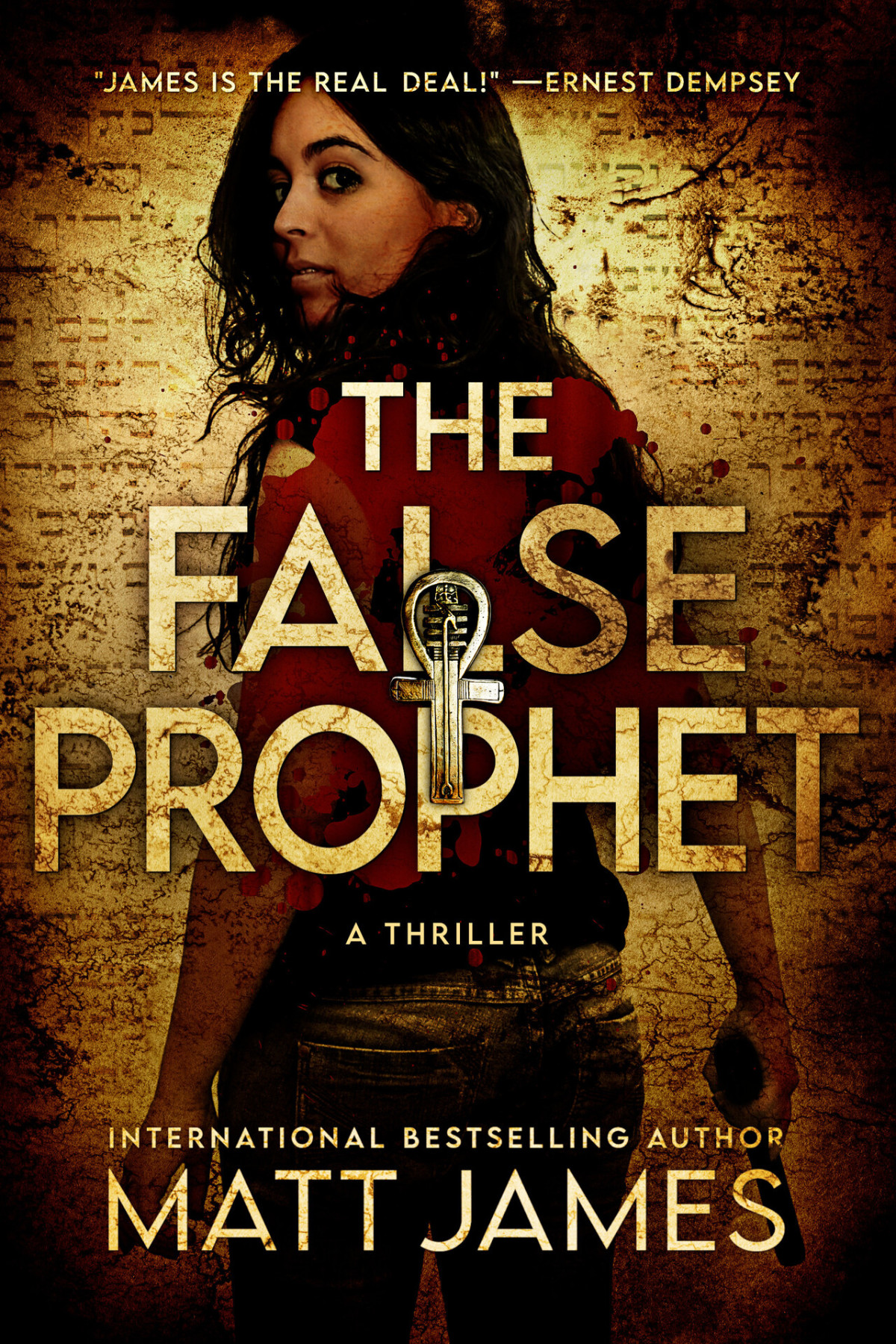 The False Prophet An Archaeological Thriller Relics Of God Trilogy Book 2 Matt James