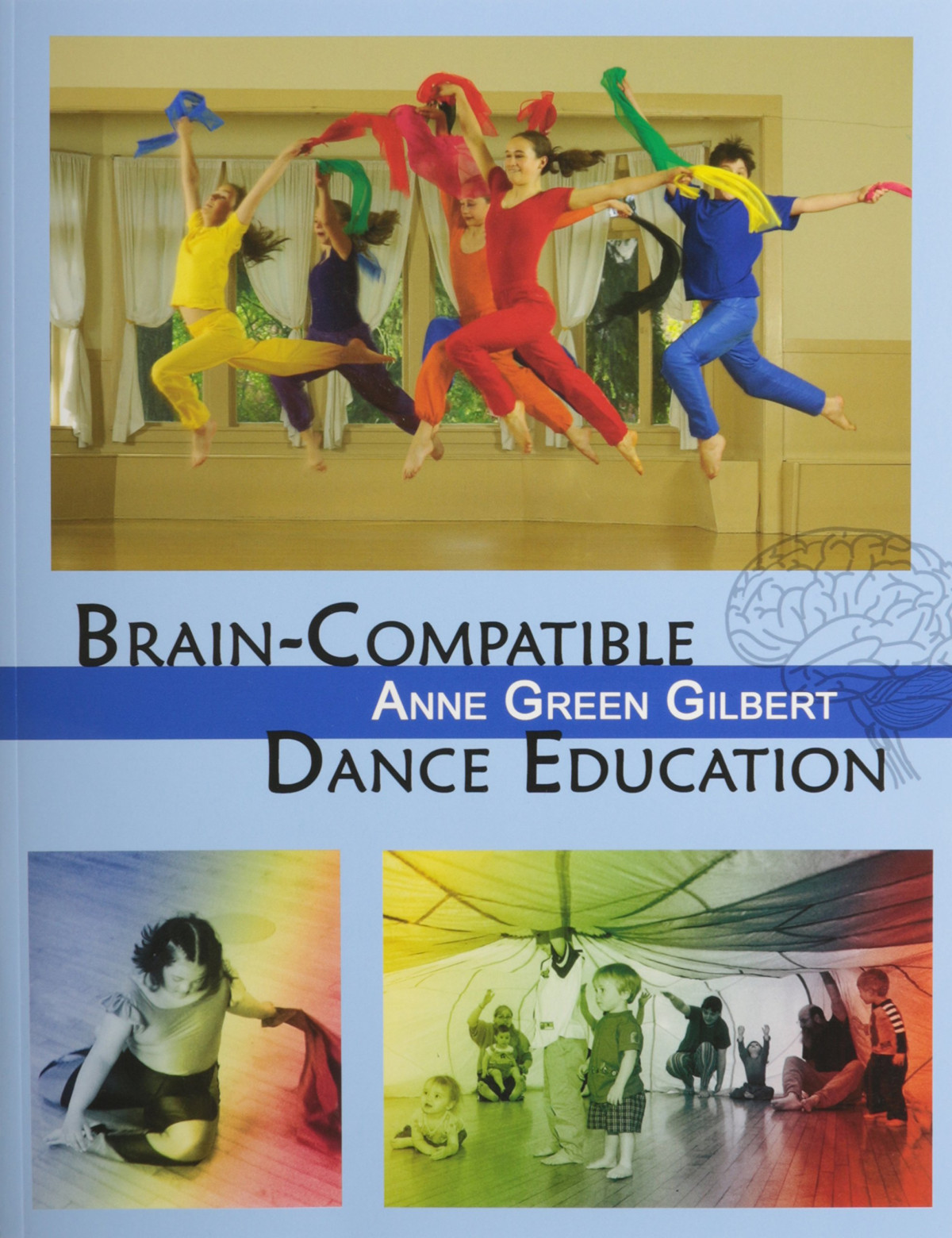 Braincompatible Dance Education 1st Edition Anne Green Gilbert