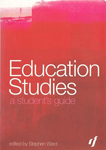 Education Studies A Students Guide 1st Edition Stephen Ward