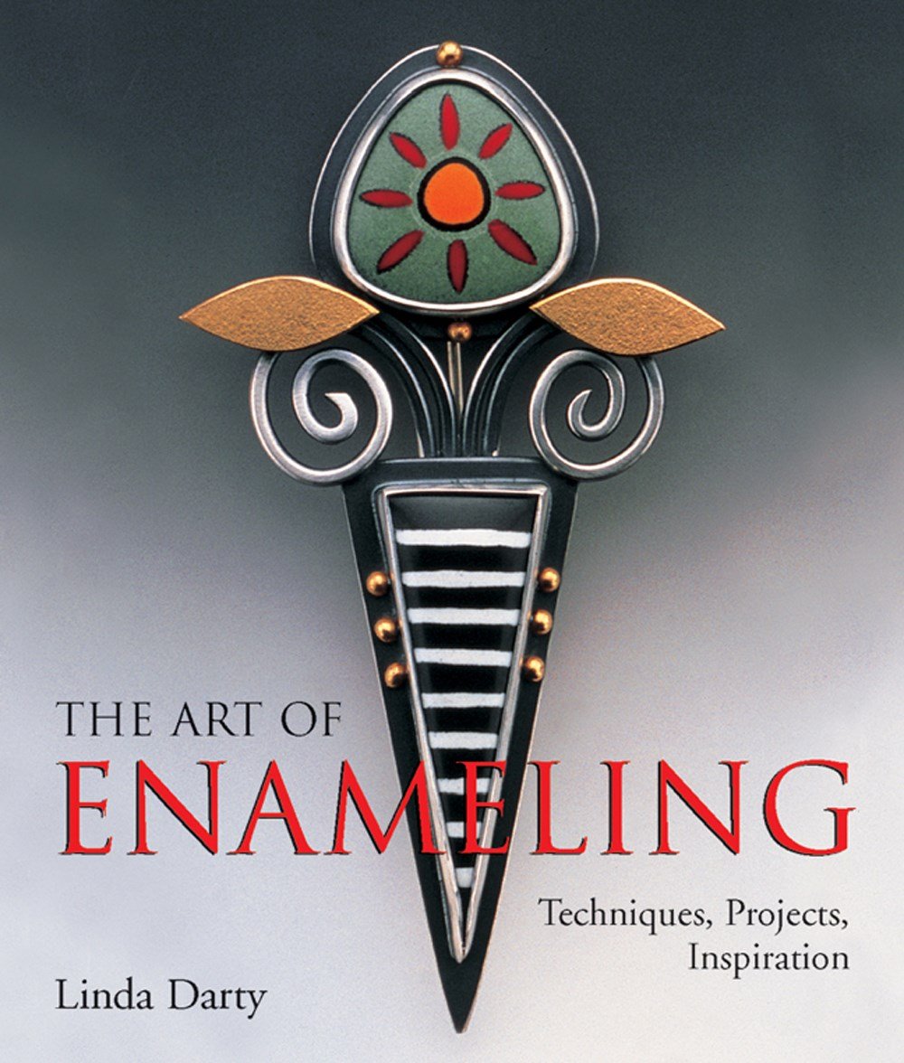The Art Of Enameling Illustrated Linda Darty
