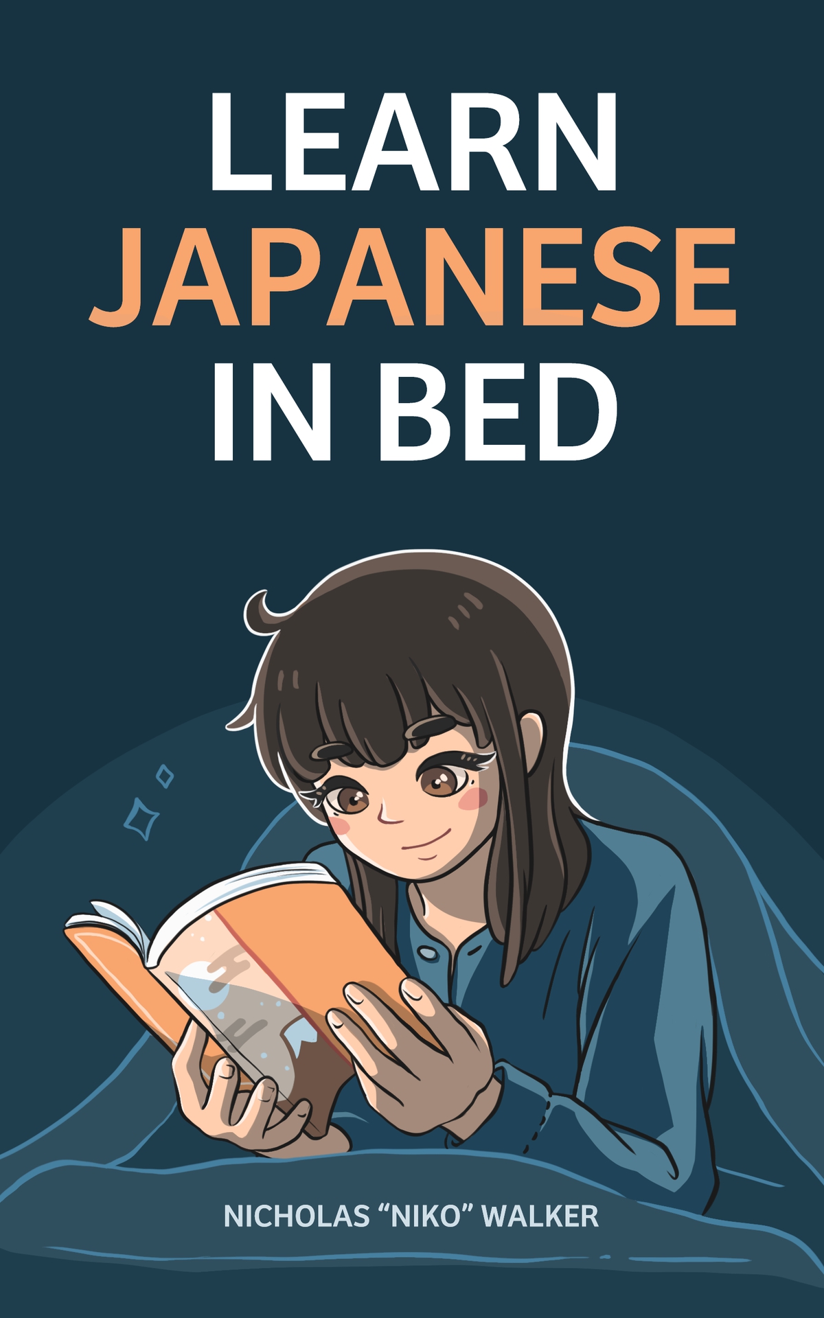 Learn Japanese In Bed Because Sometimes Studying At A Desk Sounds Just Awful Nicholas Niko Walker