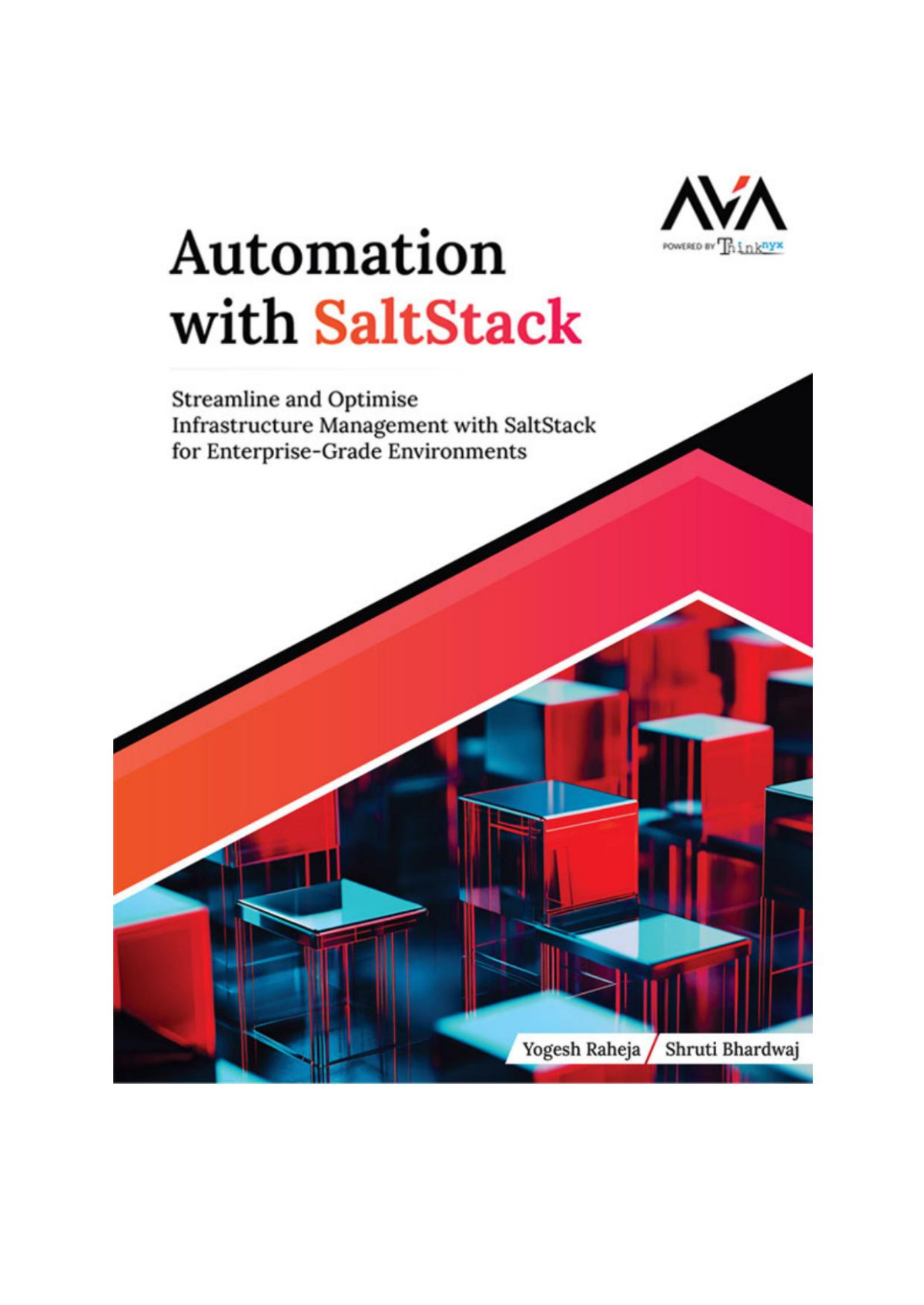 Automation With Saltstack Streamline And Optimise Infrastructure Management With Saltstack For Enterprisegrade Environments Yogesh Raheja