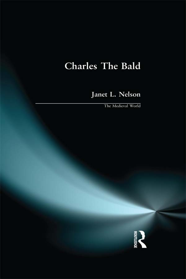 Charles The Bald 1st Edition Janet L Nelson