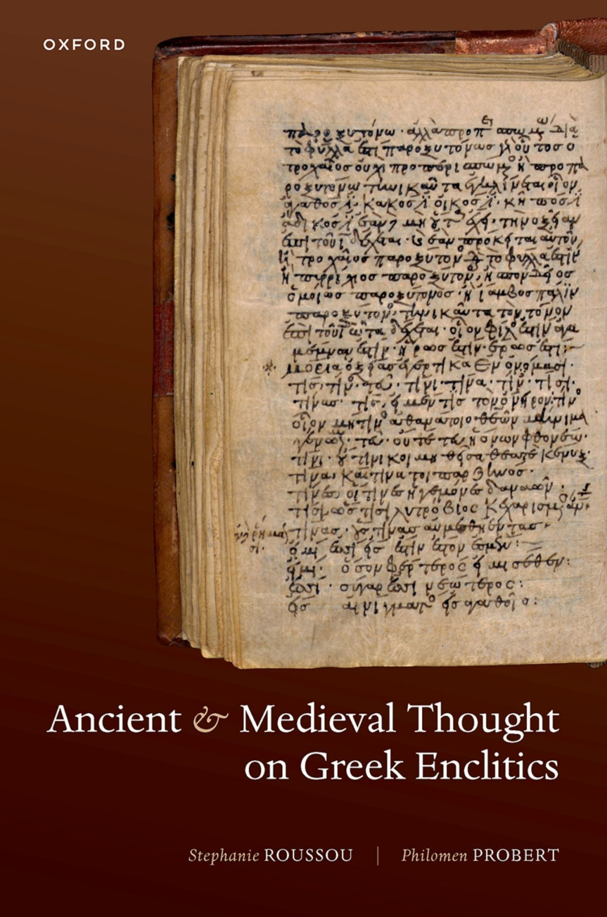 Ancient And Medieval Thought On Greek Enclitics Stephanie Roussouphilomen Probert Philomen Probert