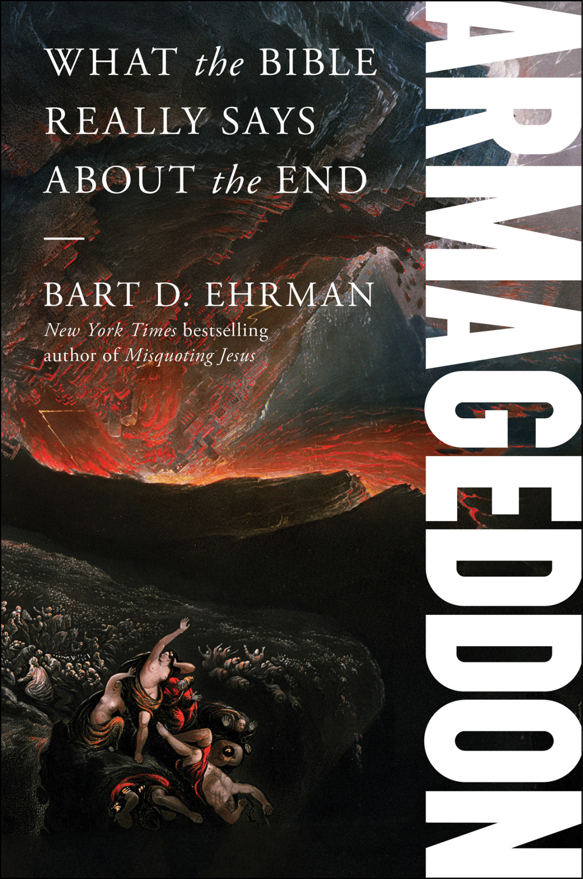 Armageddon What The Bible Really Says About The End What The Bible Really Says About The End Bart D Ehrman