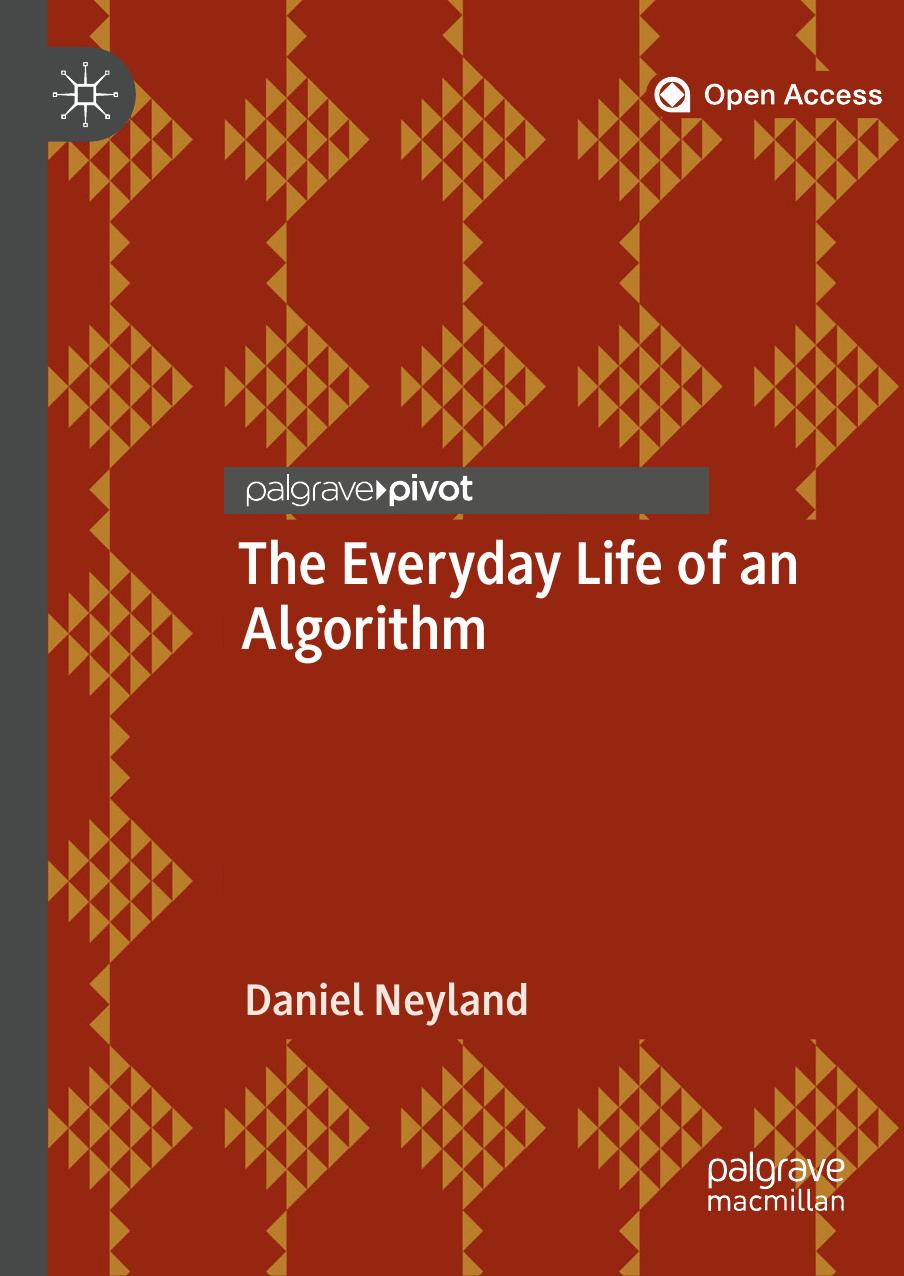 The Everyday Life Of An Algorithm Daniel Neyland