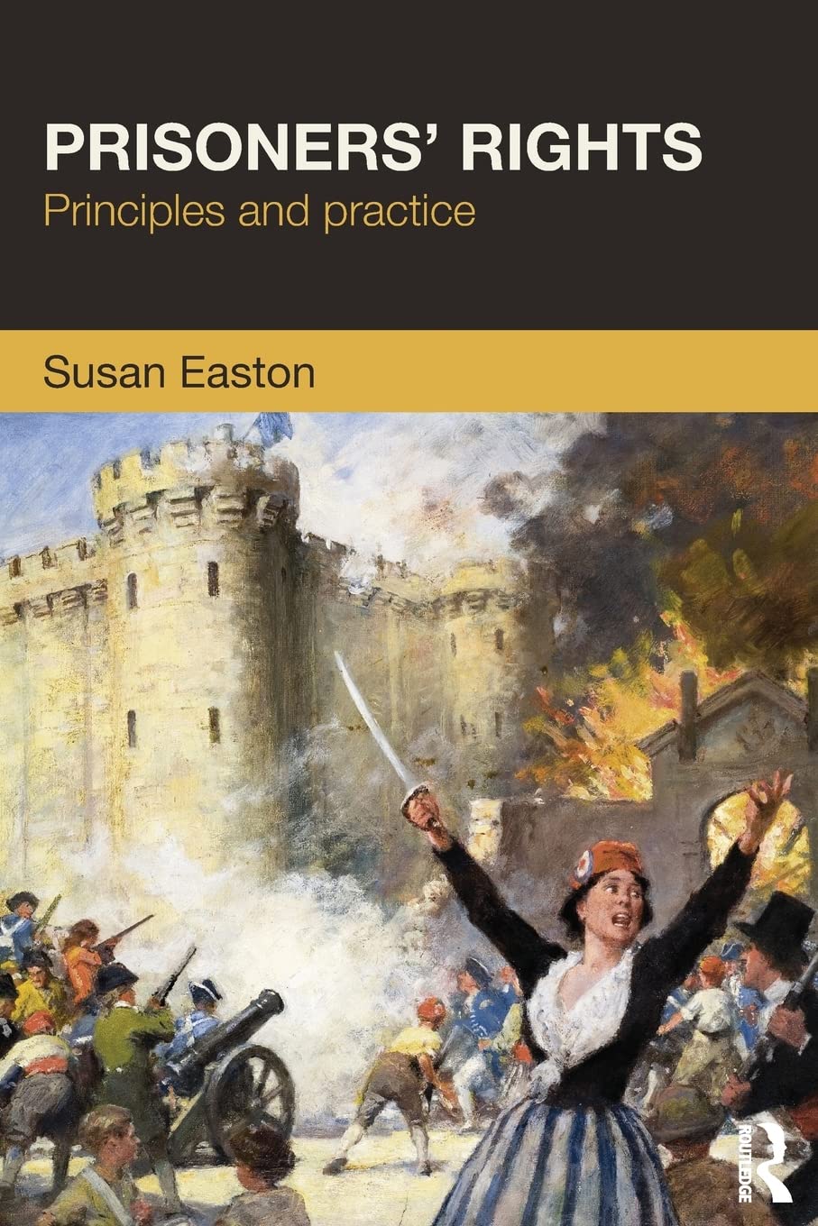 Prisoners Rights 2011th Edition Susan Easton Susan M Easton Easton
