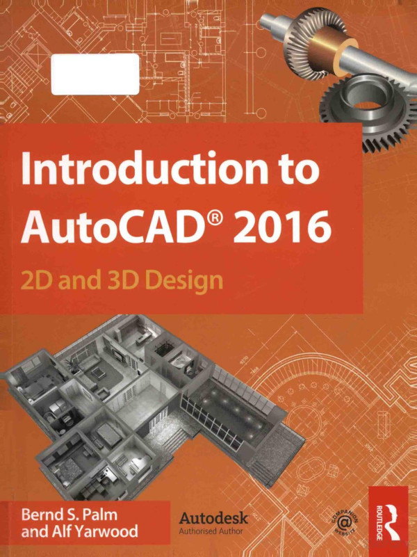 Introduction To Autocad 2016 2d And 3d Design 2015th Edition Bernd S Palm